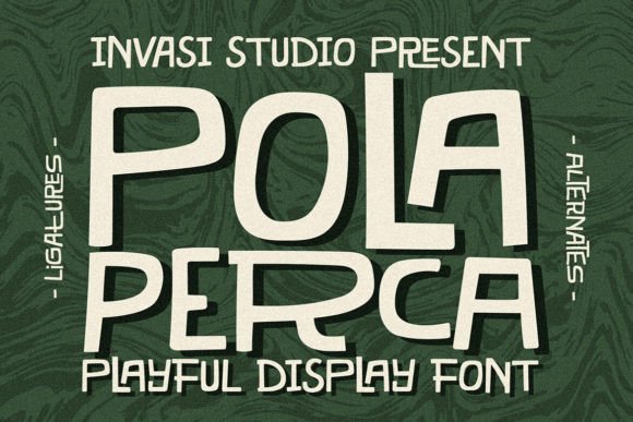 Pola Perca: The Playful Display Font for Campaigns That Pop