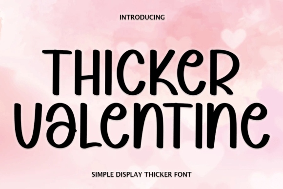 Thicker Valentine: A Modern Display Font for Bold Brand Identity