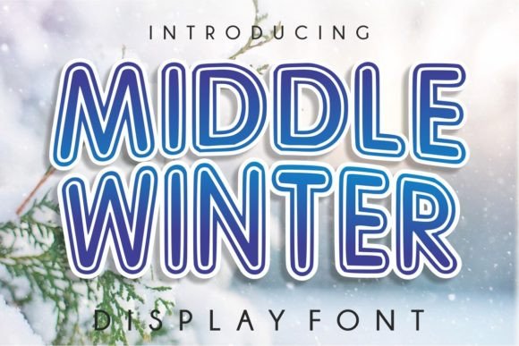 Why Middle Winter Is the Perfect Display Font for Scroll-Stopping Campaigns